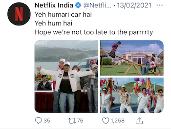Tweet from Netflix India with images from the film Golmaal: Fun Unlimited and the text "Yeh Hamari Car Hai. Yeh Hum Hai. Hope we're not too late to the parrrty."