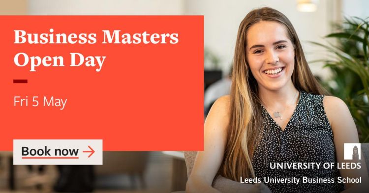 Image of student. Coral block with text that reads: 'Business Masters Open Day, Fri 5 May, Book now'